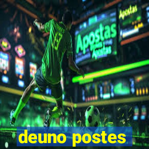 deuno postes